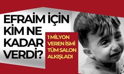 Dayanışma Gecesi: Efrayim Bebek İçin Kim Ne Kadar Verdi?