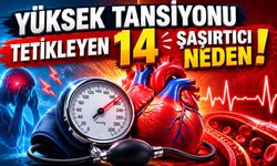 Yüksek tansiyonu tetikleyen 14 şaşırtıcı neden