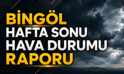 Bingöl Hafta Sonu Hava Durumu Raporu