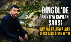 Bingöl’de Akıntıya Kapılan Şahsı Arama Çalışmaları 11’inci Günde Devam Ediyor