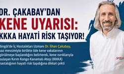 Çakabay’dan Kene Uyarısı: KKKA Hayati Risk Taşıyor!