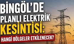 Bingöl'de Planlı Elektrik Kesintisi: Hangi Bölgeler Etkilenecek?
