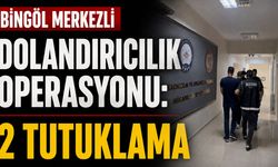 Bingöl Merkezli Dolandırıcılık Operasyonu: 2 Tutuklama