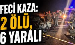 Feci Kaza: 2 Ölü, 6 Yaralı