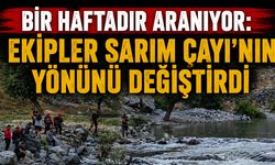 Bir Haftadır Aranıyor: Ekipler Sarım Çayı’nın Yönünü Değiştirdi