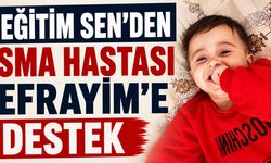 Bingöl Eğitim Sen’den SMA Hastası Efrayim’e Destek