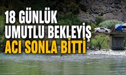 18 Günlük Umutlu Bekleyiş Acı Sonla Bitti