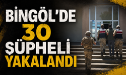 Bingöl’de 30 Şüpheli Yakalandı