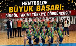 Bingöl Hentbol Takımı 'Türkiye Dördüncüsü'!