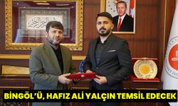 Bingöl’ü, Hafız Ali Yalçın Temsil Edecek