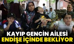Kayıp Gencin Ailesi Endişe İçinde Bekliyor