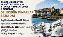 Bingöl Üniversitesi Mimarlık Bölümü Öğrencileri, İstanbul'da Staj Yapacak!