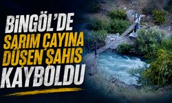 Bingöl’de Sarım Çayına Düşen Şahıs Kayboldu