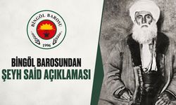 Bingöl Barosundan Şeyh Said Açıklaması