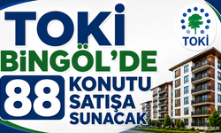 TOKİ Bingöl’de 88 Konutu Satışa Sunacak