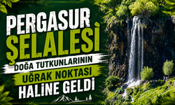Pergasur Şelalesi Doğa Tutkunlarının Uğrak Noktası Haline Geldi