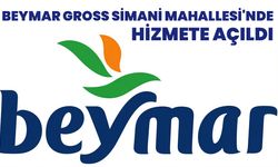 BEYMAR GROSS SİMANİ MAHALLESİ'NDE HİZMETE AÇILDI