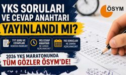 YKS Soruları Ve Cevap Anahtarı Yayınlandı Mı? 2026 TYT Soru Ve Cevapları Nereden İndirilir