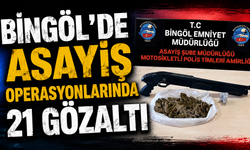 Bingöl'de Asayiş Operasyonlarında 21 Gözaltı