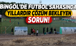 Bingöl’de Futbol Sahasında Yıllardır Çözüm Bekleyen Sorun!