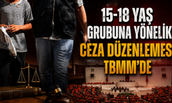 15-18 Yaş Grubuna Yönelik Ceza Düzenlemesi TBMM'de