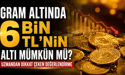 Gram Altında 6 Bin TL’nin Altı Mümkün Mü? Uzmandan Dikkat Çeken Değerlendirme