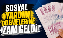 Sosyal Yardım Ödemelerine Zam Geldi