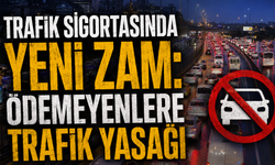 Trafik Sigortasında Yeni Zam: Ödemeyenlere Trafik Yasağı