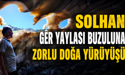 Solhan Gêr Yaylası Buzuluna Zorlu Doğa Yürüyüşü