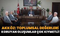 Akköz: Toplumsal Değerleri Koruyan Oluşumlar Çok Kıymetli!