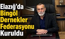 Elazığ’da Bingöl Dernekler Federasyonu Kuruldu