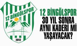 12 Bingölspor 30 Yıl Sonra Aynı Kaderi Mi Yaşayacak?