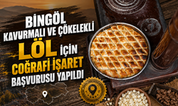 Bingöl Kavurmalı ve Çökelekli Löl İçin Coğrafi İşaret Başvurusu Yapıldı