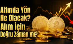 Altında Yön Ne Olacak? Alım İçin Doğru Zaman mı?