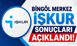 Bingöl Merkez İŞKUR Sonuçları Açıklandı!