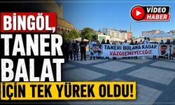 Bingöl, Taner Balat İçin Tek Yürek Oldu!