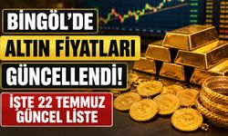 Bingöl'de Altın Fiyatları Güncellendi! İşte 22 Temmuz Güncel Liste