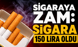 Sigaraya Zam: Sigara 150 Lira Oldu