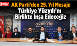 AK Parti’den 25. Yıl Mesajı: Türkiye Yüzyılı’nı Birlikte İnşa Edeceğiz