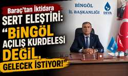 Baraç’tan İktidara Sert Eleştiri: “Bingöl Açılış Kurdelesi Değil, Gelecek İstiyor!”