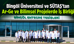 Bingöl Üniversitesi ve SÜTAŞ’tan Ar-Ge ve Bilimsel Projelerde İş Birliği