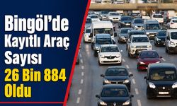 Bingöl’de Kayıtlı Araç Sayısı 26 Bin 884 Oldu