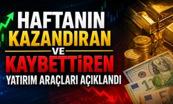 Haftanın Kazandıran Ve Kaybettiren Yatırım Araçları Açıklandı