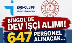 Bingöl’de Dev İşçi Alımı! Toplam 647 Personel Alınacak