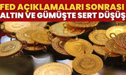Fed açıklamaları sonrası altın ve gümüşte sert düşüş