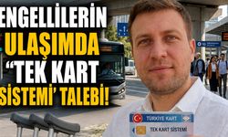 Engelliler için 81 İlde Geçerli 'Tek Kart Sistemi' Talebi!