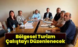 Bölgesel Turizm Çalıştayı Düzenlenecek