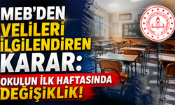 MEB’den Velileri İlgilendiren Karar: Okulun İlk Haftasında Değişiklik!