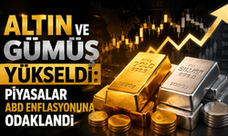 Altın Ve Gümüş Yükseldi: Piyasalar ABD Enflasyonuna Odaklandı