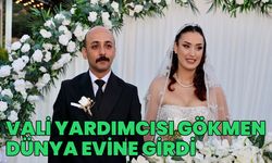 Bingöl Vali Yardımcısı Gökmen, Dünya Evine Girdi